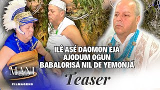 AJODUM OGUN Babalorisá Nil D Yemonjá - Asé Daomon Ejá (Asé Madureira) TEASER