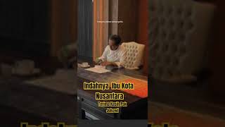 Presiden berkantor di ikn Indahnya ibu kota  #ikn #iknnusantara. Terima kasih #jokowipresidenku