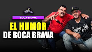 Boca Brava | EL HUMOR de Boca Brava | Bromeando