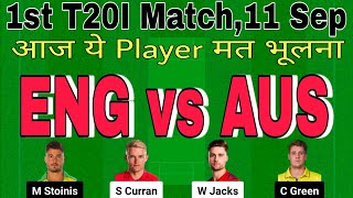 eng vs aus dream11 prediction.eng vs aus 1st t20.england vs australia dream11 team today.aus vs eng