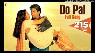 Do Pal Song | Veer-Zaara | Shah Rukh Khan, Preity Zinta | Madan Mohan | Lata Mangeshkar, Sonu Nigam