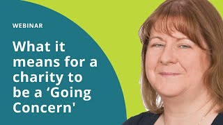 WEBINAR: What it means for a charity to be a ‘Going Concern'