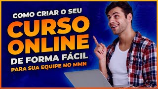 Live 8# - Como Você Pode Criar o Seu Próprio Curso Para Sua Equipe no MMN