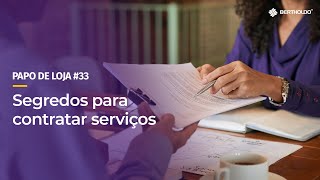 Papo De Loja #33 -  Segredos para Contratar Serviços Online