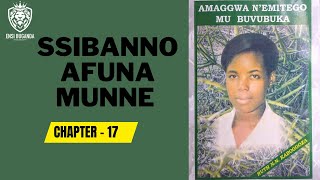 SSIBANNO AFUNA MUNNE - AMAGGWA NÉMITEGO MU BUVUBUKA (LAST PART)