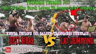 IJO JEMPONG VS GETI BIRAS PERESEAN AMPAN LOLAT JEMPONG VS PANJI KARTIKE  2022 #PENJALIN LOMBOK