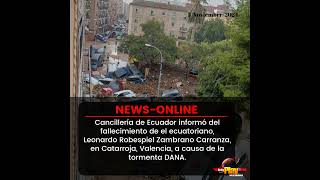 #NewsOnline📰 - #Internacional🌐 ▶️  Fallece un ecuatoriano en Valencia por causa de  DANA.