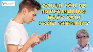 Body pain from texting