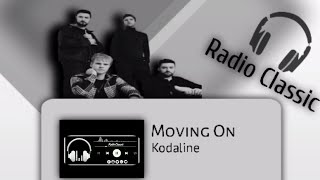 Kodaline - Moving On | Lirik Dan Terjemahan