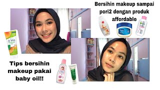 How to Remove Heavy Makeup (produk murah & mudah dicari!)