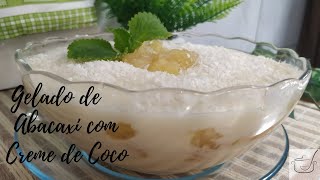 Gelado de Abacaxi com Creme de Coco  Simples e Fácil de Fazer