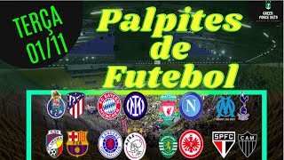 PALPITES DE APOSTAS DE FUTEBOL PARA O DIA 01/11/2022 (TERÇA!!! CONFIRA AGORA MESMO!