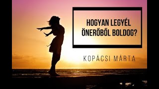 Hogyan legyél önerőből boldog?