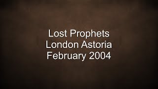 Lost Prophets   London astoria 02 04