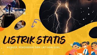 FISIKA KELAS 12 - LISTRIK STATIS - ELEKTROSTATIKA