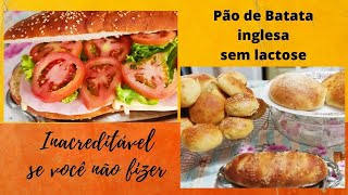 Pão de batata inglesa: Feito com leite sem Lactose.