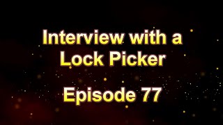 Interview with a Lock Picker - Episode 77 - SeeStuDo - In Person Interview #locksport #lockpicking