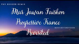 Mar Jawan | Faishon | Phy Trance | Electronic | Remix | Reverb | MusicBeyondYours