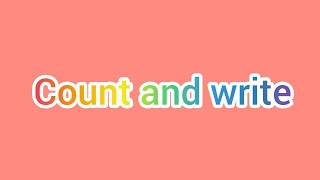 how count and write | count and write | learn how count and write