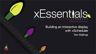 xEssentials S2E25 Building an interactive display with xScheduler