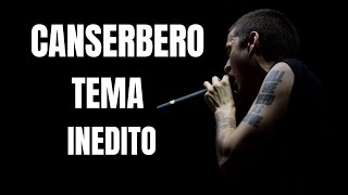 CANSERBERO TEMA INEDITO 2014 - 2023