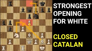 Strongest Opening In Chess For White | Closed Catalan | Opening Tricks And Theories For White