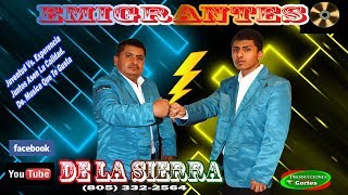 Aqui Tienes A. Los "Emigrantes De La Sierra" Suscribete y Vaja El Video