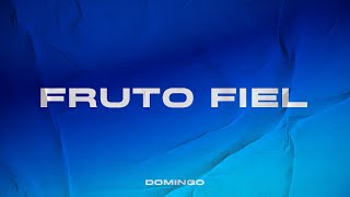 FRUTO FIEL | 18h00 - 27.08.23