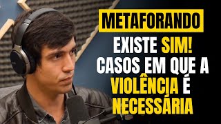 A violência é necessário nesse caso, mas a lei aqui te pune! | PodCast Short