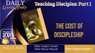 The Cost of Discipleship | Daily Sabbath School Lesson 7| Quarter 3 2024