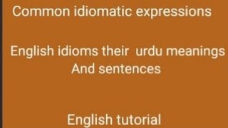 English Vocabulary /idioms in English with urdu translation /English tutorial