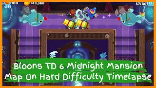 Bloons TD 6 Midnight Mansion Map On Hard Difficulty Timelapse