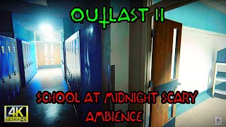 💀"Survive the Night: Outlast 2 School Ambience at Midnight"🏫