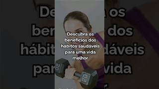 Descubra os benefícios dos hábitos saudáveis para uma vida melhor. #remediosnaturais #dicas