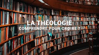 La théologie pour quoi faire ?