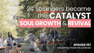 Becoming More Me - Episode 157: Retreat recap… Spiritual Journey in Chilliwack! (Part 1)