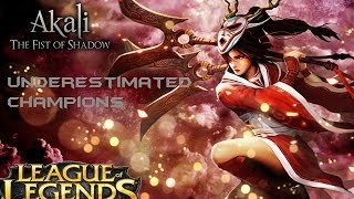 Underestimated Champions: Akali