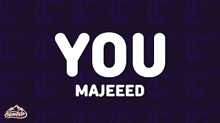 Majeeed  - You (Lyrics)