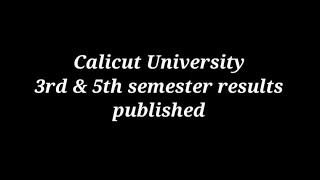 Calicut University 3rd and 5th semester results published