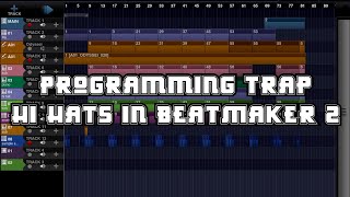 Trap Hi Hats in BeatMaker 2