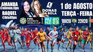 DIÁRIO DA COPA DO MUNDO FEMININA - AO VIVO | PALPITES PARA OS JOGOS DO DIA 02/08 🏆⚽️