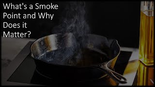 What's a Smoke Point and Why Does it Matter?