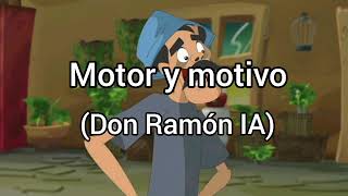 Motor y motivo (Don Ramón IA)