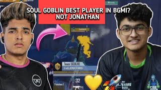 Soul Goblin best player in BGMI Not Jonathan 😳