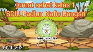 Jumat sehat kelas 1 SDIU Fadlun Nafis Bangsri