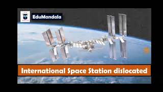 International Space Station Disclocated | Issues in News | EduMandala