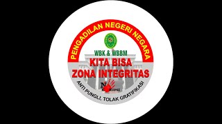 PROFIL PEMBANGUNAN ZONA INTEGRITAS PENGADILAN NEGERI NEGARA MENUJU WILAYAH BEBAS DARI KORUPSI