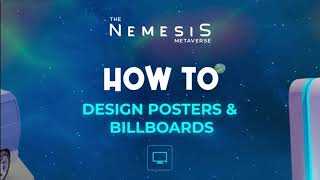 How to design Posters and Billboards on The Nemesis