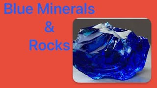 Blue Minerals & Rocks