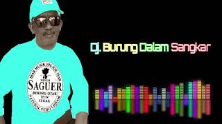 DJ-BURUNG DALAM SANGKAR